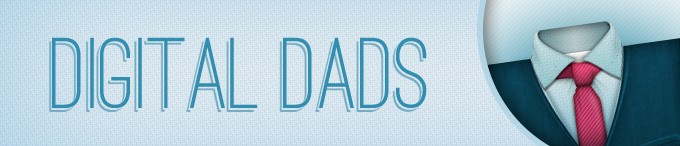Don’t Forget Your Digital Dads