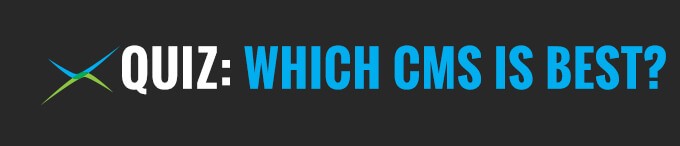 QUIZ: Which CMS is Best for You?